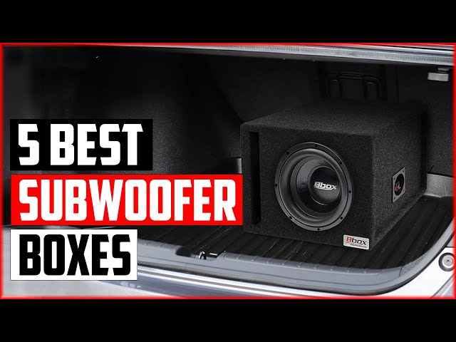 Top 5 Best Subwoofer Boxes for Deep Bass Reviews 2023 