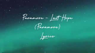 Paramore - Last Hope (lyrics)