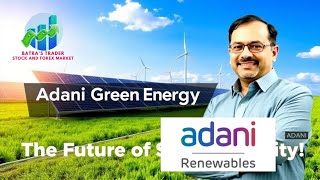 Adani Green Energy: Leading India's Renewable Future