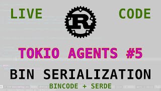 Rust Tokio Agents #5 Serializing messages to binary format and write to file #rust #file #bincode