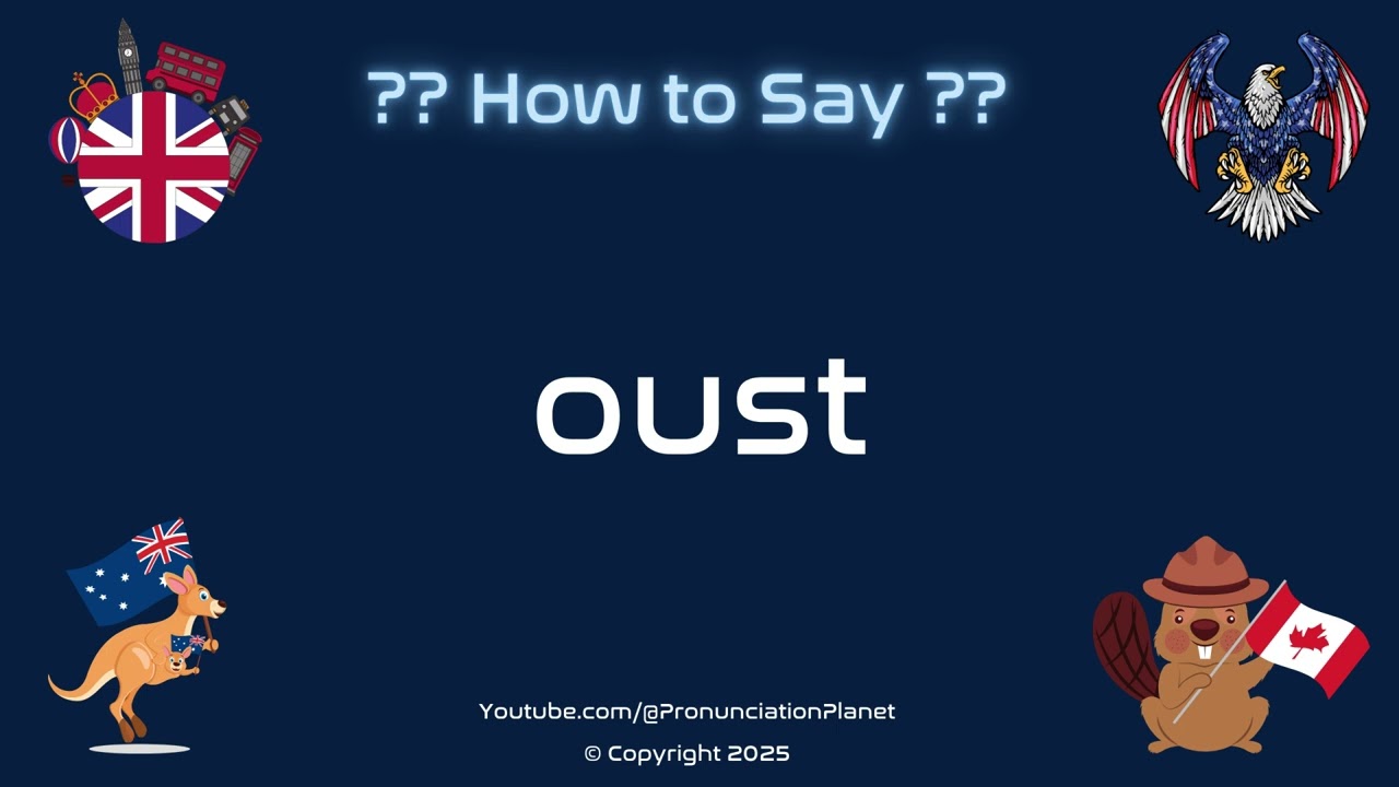 🚪👋 How to Pronounce oust? (CORRECTLY) | Pronunciation Planet