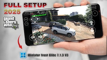 Winlator Frost Glibc 7.1.3 V3 - Complete Setup for GTA5 Stable Performance