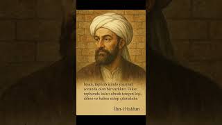 #İbnHaldun #Mukaddime #Sözler #Düşünce #Felsefe #Toplum #Ahlak #Bilgelik #İrfan #Tarih