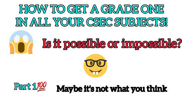 HOW TO GET A GRADE 1 IN ALL YOUR CSEC SUBJECTS💯|PART 1...maybe it