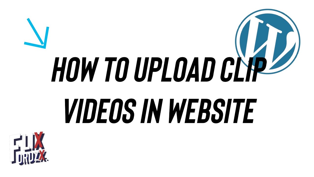 How To Upload Clip Videos In Website By FlixFordz YouTube how-to-upload-clip-videos-in-website-by-flixfordz-youtube