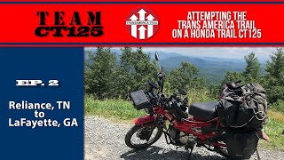 Ep.2: Reliance, TN to Lafayette, GA: Attempting the Trans America Trail / TAT on a Honda Trail CT125