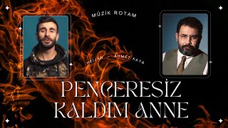 Ahmet Kaya & Heijan Penceresiz Kaldım Anne Resimi