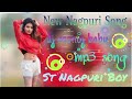 New nagpuri song 20232024 dj mj babu  st nagpuri boy 