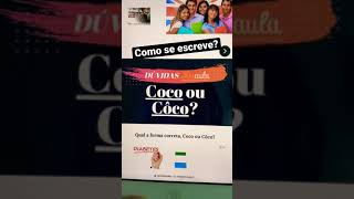 COCO OU CÔCO - Da Aula COCO OU CÔCO - Da Aula