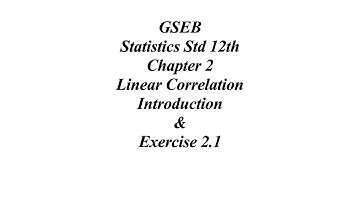 GSEB Statistics Std 12th Ch 2 Linear Correlation Introduction & Ex. 2.1