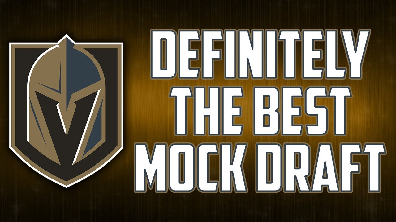 DEFINITELY THE BEST VEGAS GOLDEN KNIGHTS MOCK DRAFT!