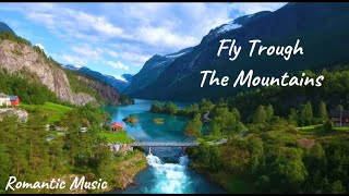 Come and Fly Trough the Beautiful Mountains, Romantic Calm Zen Music Song, Traveling To the Mountain