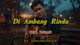 🎵 Di Ambang Rindu | Lagu Slow Rock Melayu Penuh Makna 💔