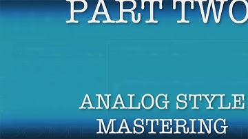 Analog Style Mastering In Logic Pro X Part 2 Dynamic Processing