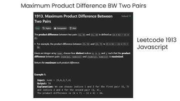 Leetcode 1913 |  Maximum Product Difference Between Two Pairs | JavaScript