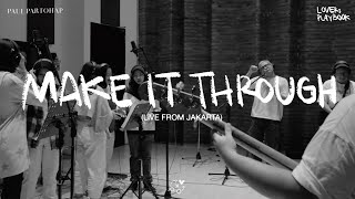Paul Partohap - MAKE IT THROUGH (LOVERs PLAYBOOK LiVE FROM JAKARTA)