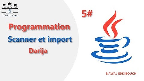 5# JAVA Scanner et import Darija