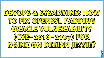 How to fix OpenSSL Padding Oracle vulnerability (CVE-2016-2107) for nginx on debian jessie?