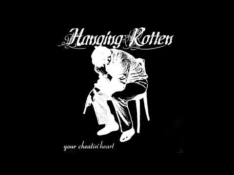 Hanging Rotten — HANGING ROTTEN "Your Cheatin' Heart" (Side A)