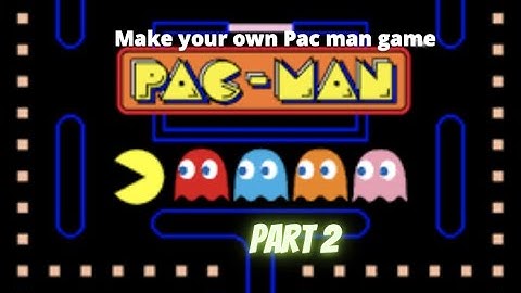 How to make your own  pac-man game on scratch part 2