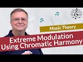 Extreme Modulation Using Chromatic Harmony - Music Theory