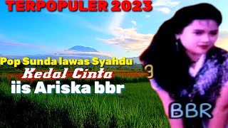 Pop Sunda lawas syahdu iis Ariska bbr - Cinta Kadal, dangdut Sunda terpopuler 2023 enak di dengar