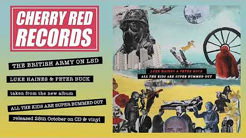 Luke Haines & Peter Buck -  The British Army On LS...