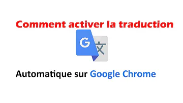 Comment afficher la barre de traduction sur Google Chrome ?
