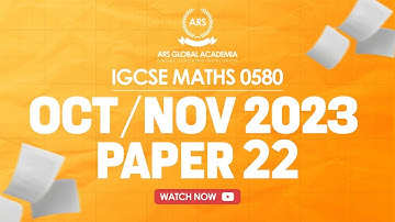 Solving IGCSE Maths 0580 OCT/NOV 2023 Paper 22 - Complete Walkthrough