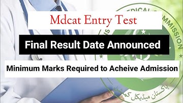 Mdcat Entry Test 2022  Final Result Date Announced By Referred Admitting Universities
