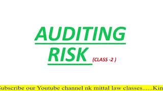 Information Audit risk | Inherent risk | Control Risk | Detection Risk | Auditing class 2 News