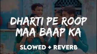 90's Slowed   Reverb Ye To Sach Hai Ke Bhagwan Hai Slowed And Reverb Song Dharti Pe Roop Maa Baap Ka
