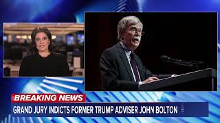 Former Trump adviser John Bolton indicted on classified documents charges, sources say