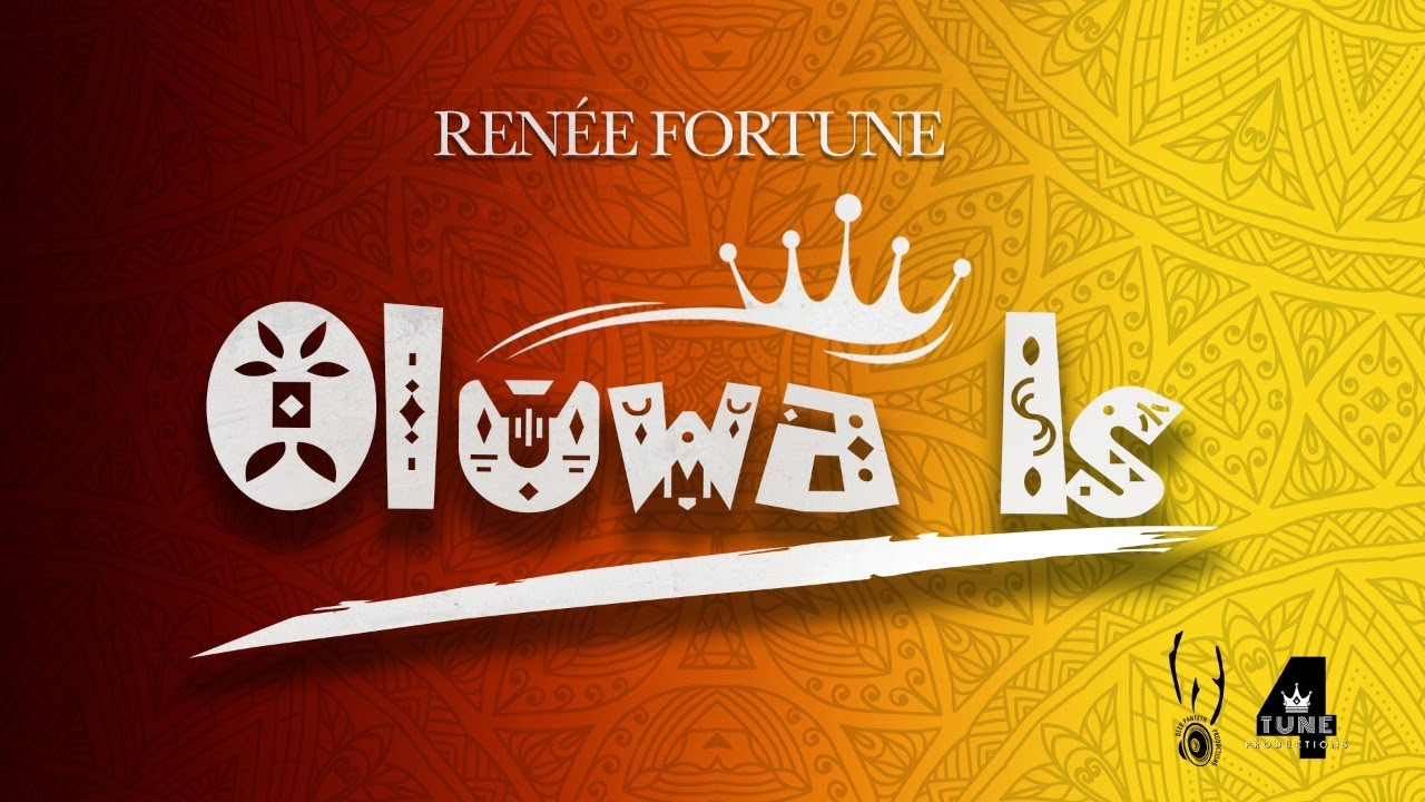  Renee Fortune- Oluwa Is (Official Video)- Afrobeat 2022