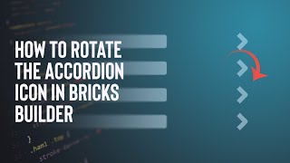 How to rotate the accordion icon in Bricks Builder