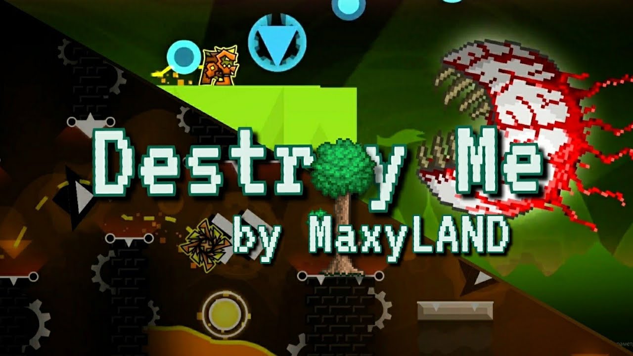 Destroy Me by MaxyLAND (EASY DEMON) (clicks + mousecam) - 100%