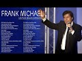 Capture de la vidéo Les Plus Belles Chanson De Frank Michael - Frank Michael Full Album