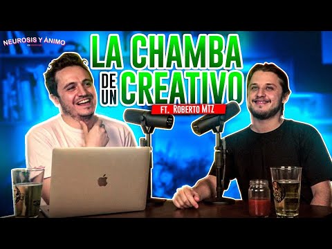 Neurosis y Ánimo con Roberto Mtz - La chamba de un creativo (episodio especial)