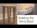 Building the &#39;Wind Stool&#39;