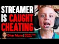 STREAMER Is CAUGHT CHEATING (Behind The Scenes) | Dhar Mann Studios