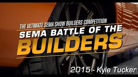 2015 SEMA Battle of the Builders® Behind-the-Scenes with Kyle Tucker