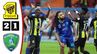 ملخص أهداف مباراة الاتحاد السعودي والفتح اليوم 2-1 | هدف كانتي العالمي - دوري روشن السعودي