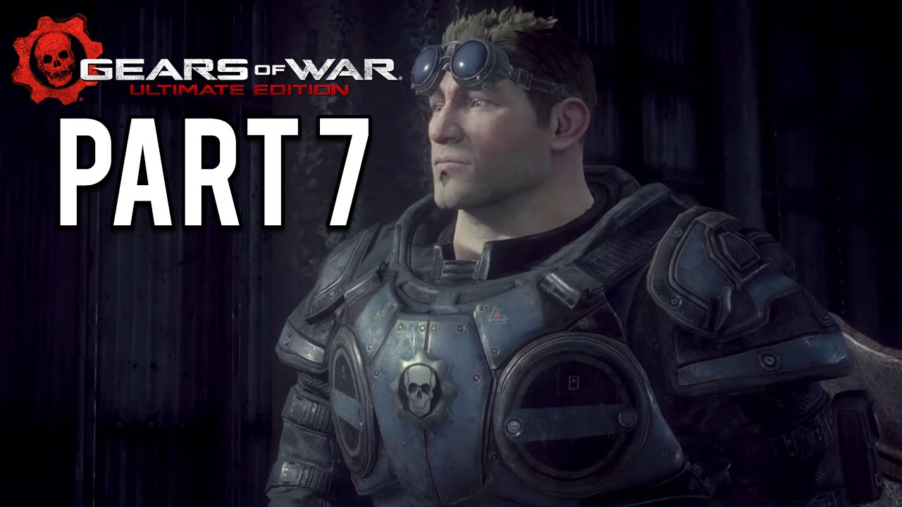 Gears of War Ultimate Edition Walkthrough Part 7 Remastered HD [1080p] YouTube