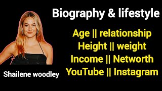 Shailene woodley biography & lifestyle, Networth, Age, Height, Hobbies #shailebewoodley