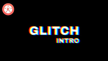 Glitch Intro in KineMaster