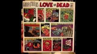Watch Godfathers Love Is Dead the Godfathers video