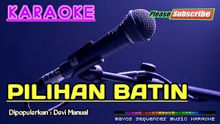 PILIHAN BATIN -Devi Manual- KARAOKE