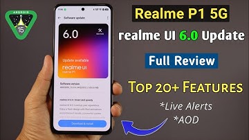 Realme P1 5G Realme UI 6.0 & Android 15 Update Full Review | 20 New Features realme ui 6.0