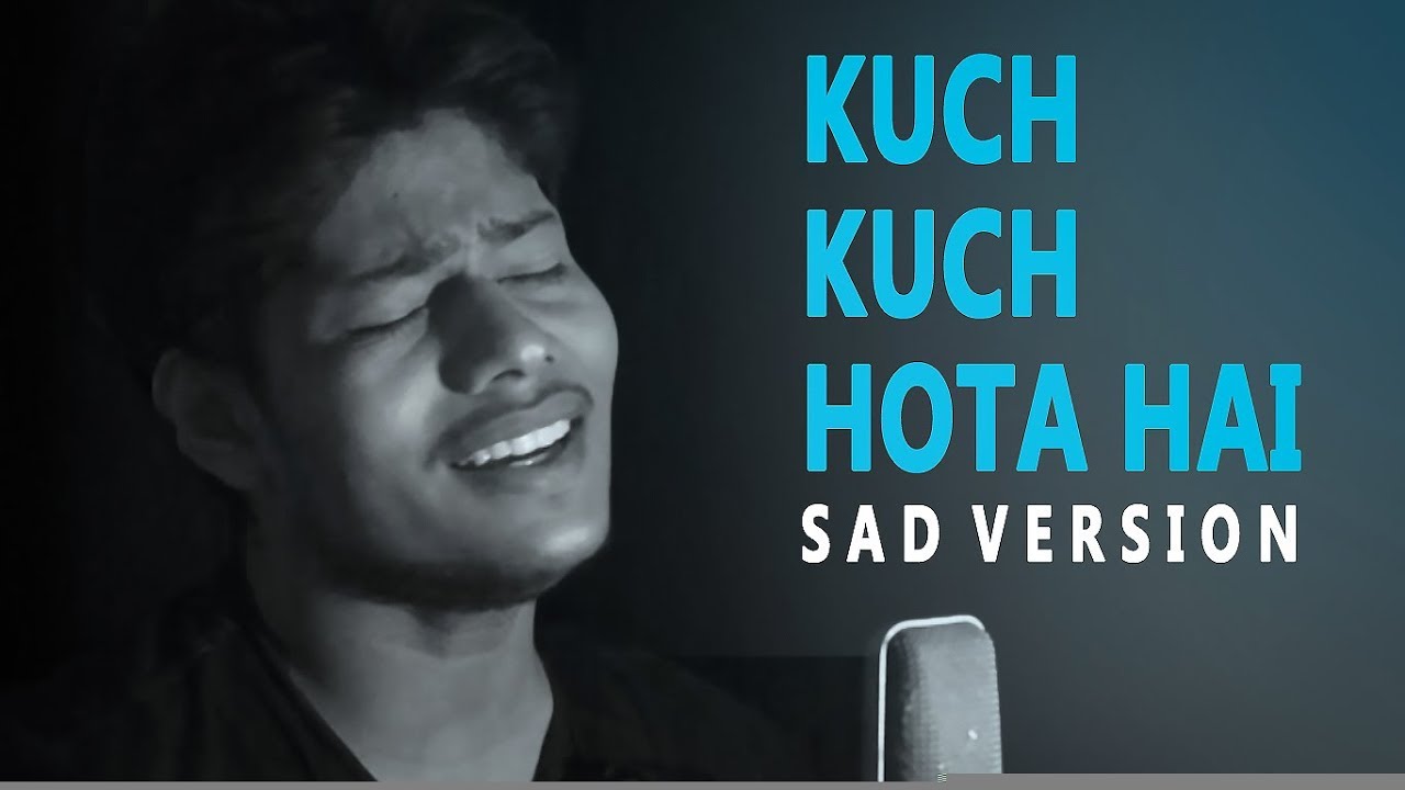 Kuch Kuch Hota Hai   Sad Version  R Joy  Shahrukh Khan Kajol  Udit Alka