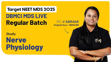 FREE Demo Class | MDS Live Regular Batch |  Dr. V Abirami | Nerve Physiology | DBMCI MDS